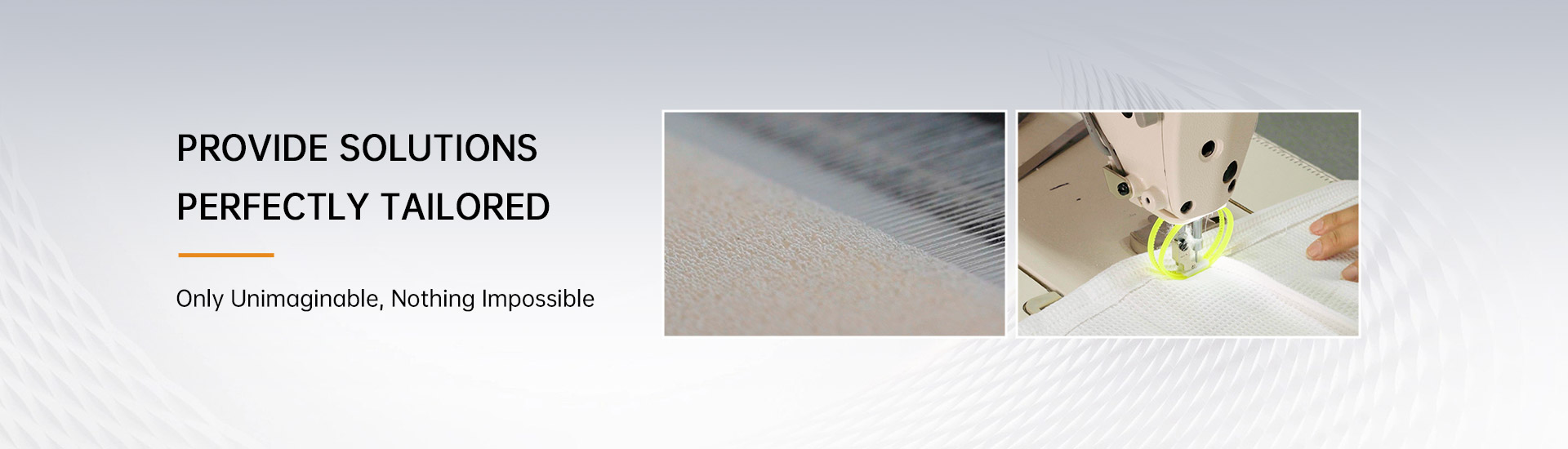 Provide Solutions, Perfectly Tailored Only Unimaginable, Nothing Impossible
