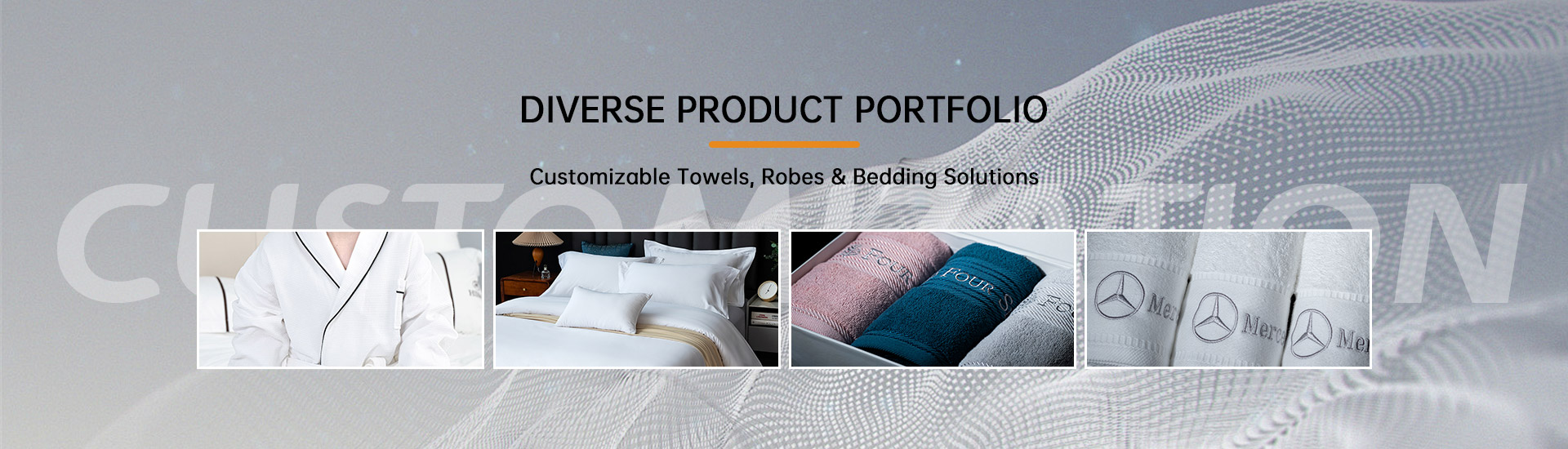 Diverse Product Portfolio: Customizable Towels, Robes & Bedding Solutions